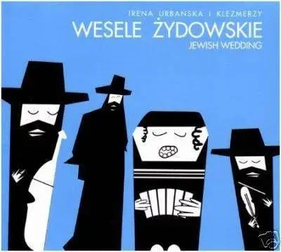 Wesele Żydowskie - Irena urbańska, Klezmerzy