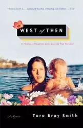 West of Then - Tara Smith Bray