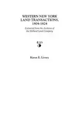 Western New York Land Transactions, 1804-1824 - Karen E. Livsey