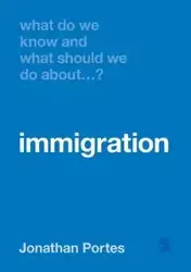 What Do We Know and What Should We Do About Immigration? - Jonathan Portes