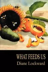 What Feeds Us - Diane Lockward