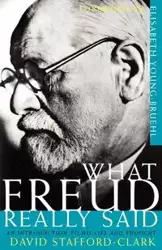 What Freud Really Said - David Stafford-Clark