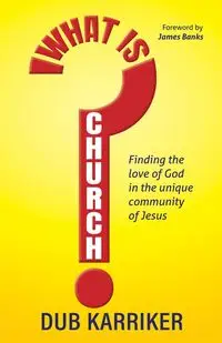 What Is Church? - Karriker Dub