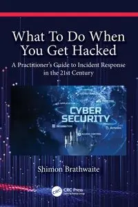 What To Do When You Get Hacked - Brathwaite Shimon