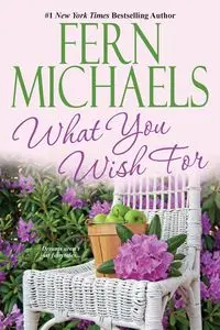 What You Wish For - Fern Michaels