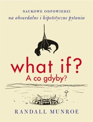 What if? A co gdyby? w.2 - Randall Munroe