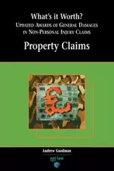 What's It Worth? Awards of General Damages in Non-Personal Injury Claims Volume 1 - Goodman A