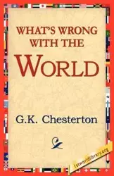 What's Wrong with the World - Cherston G. K.