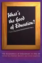 What's the Good of Education? - Stephen Machin