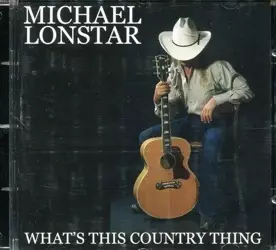 What's this country thing CD - Michael Lonestar