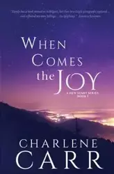 When Comes The Joy - Charlene Carr