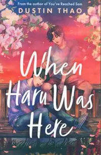 When Haru Was Here - Dustin Thao