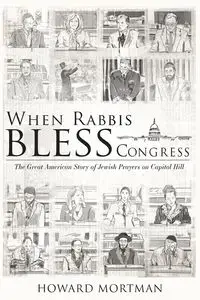 When Rabbis Bless Congress - Howard Mortman