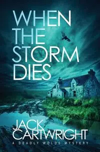 When The Storm Dies - Jack Cartwright