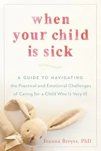 When Your Child Is Sick - Joanna Breyer
