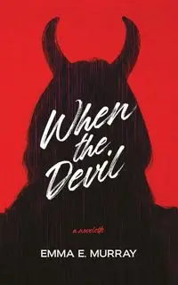 When the Devil - Murray Emma E.