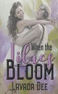 When the Lilacs Bloom - Dee Lavada