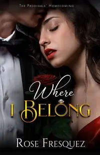 Where I Belong - Rose Fresquez