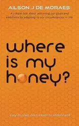 Where Is My Honey? - De Moraes Ailson J.