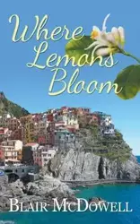 Where Lemons Bloom - Blair McDowell