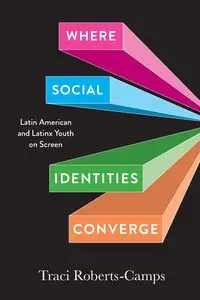 Where Social Identities Converge - Traci Roberts-Camps