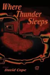 Where Thunder Sleeps - David Cope