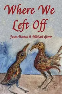 Where We Left Off - Jason Heroux