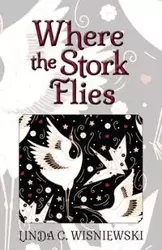 Where the Stork Flies - Linda Wisniewski C