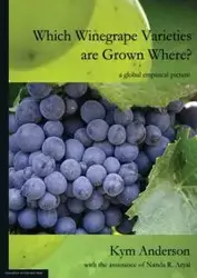 Which Winegrape Varieties are Grown Where? - Anderson Kym