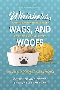 Whiskers, Wags, and Woofs - Michelle Rayburn