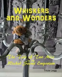 Whiskers and Wonders - Tricia Legg