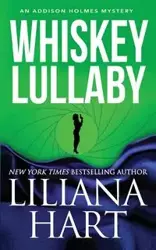 Whiskey Lullaby - Liliana Hart
