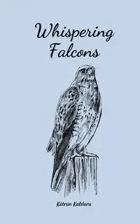 Whispering Falcons - Kaldaru Kätriin