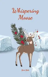 Whispering Moose - Sara Säde