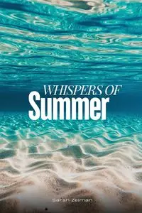 Whispers of Summer - Sarah Zelman