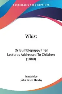 Whist - Pembridge