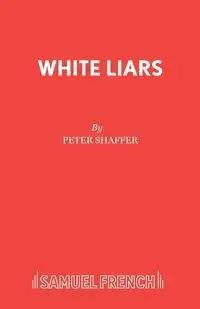 White Liars - Peter Shaffer