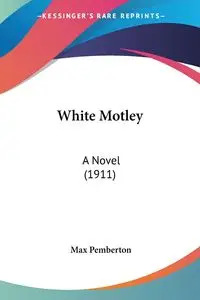 White Motley - Max Pemberton