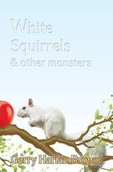 White Squirrels - Gerry Harlan Brown