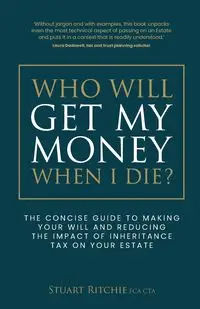 Who Will Get My Money When I Die? - Stuart Ritchie