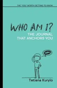 Who am I? - Kurylo Tetiana