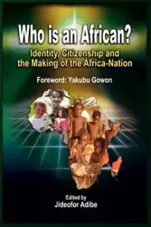 Who is an African? - Adibe Jideofor