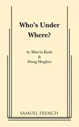 Who's Under Where? - Marcia Kash