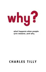 Why? - Charles Tilly