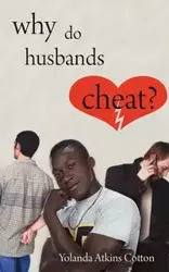 Why Do Husbands Cheat? - Yolanda Cotton Atkins