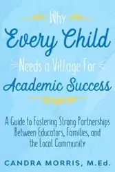 Why Every Child Needs a Village For Academic Success - Morris Candra