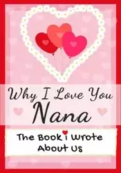 Why I Love You Nana - Publishing Group The Life Graduate