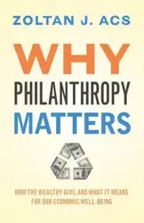 Why Philanthropy Matters - Acs Zoltan