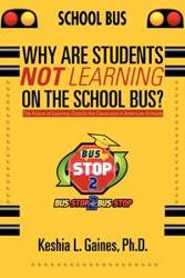 Why are Students Not Learning on the School Bus? - Keshia Gaines