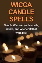 Wicca Candle Spells - Stephanie Mills